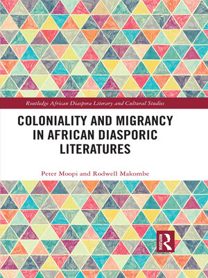 cover image of Coloniality and Migrancy in African Diasporic Literatures